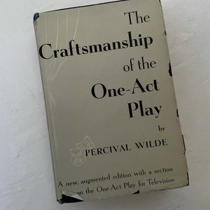 The Craftsmanship of the One-Act Play by Percival Wilde